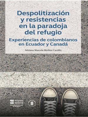 cover image of Despolitización y resistencias en la paradoja del refugio